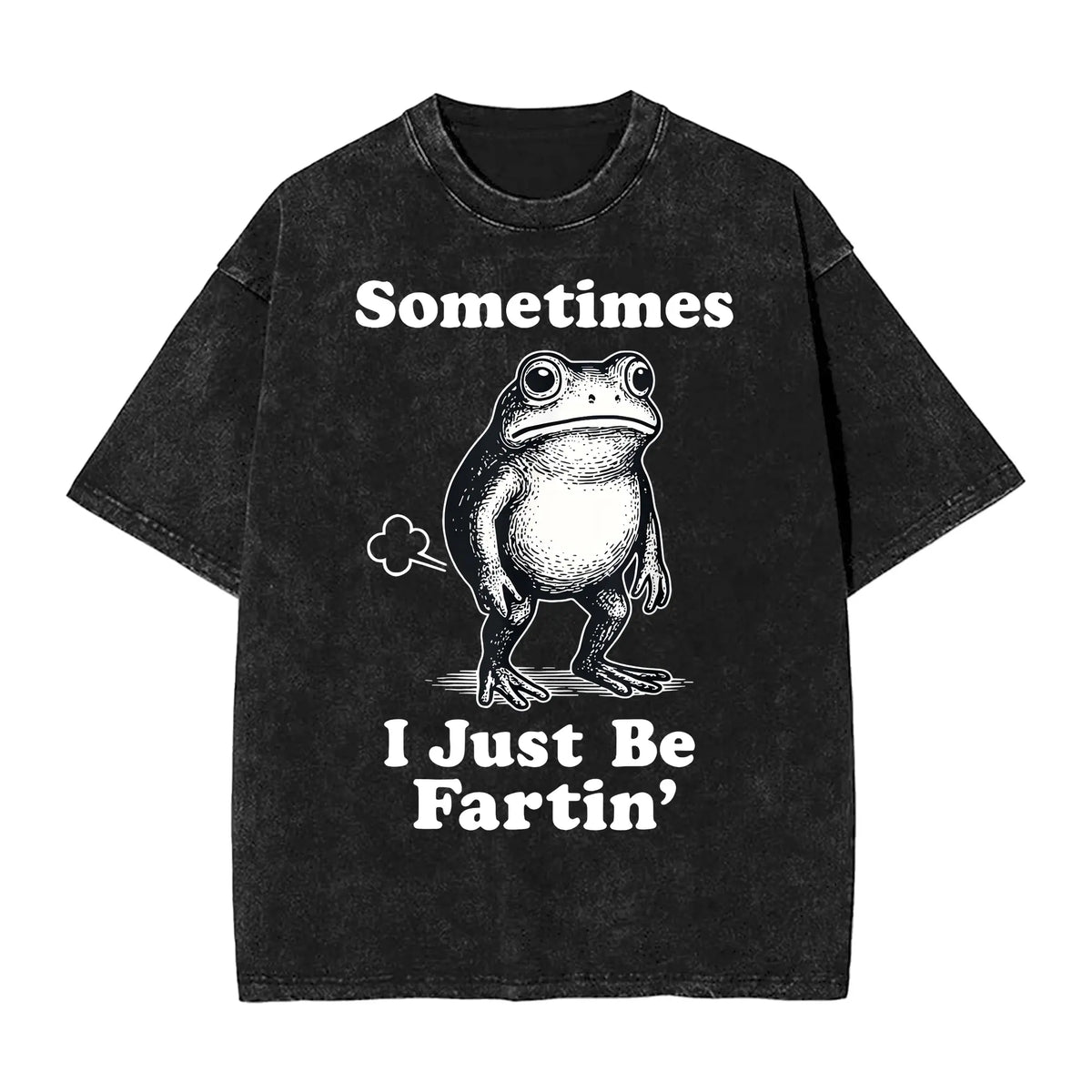 Sometimes I Just Be Fartin' Frog T-Shirt,Funny Gifts, Unisex Casual Top