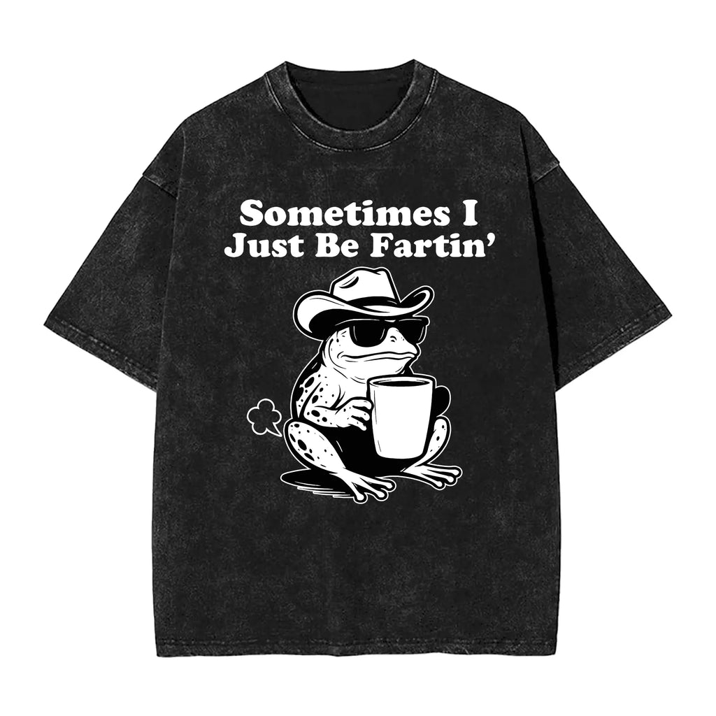 Sometimes I Just Be Fartin' Frog T-Shirt,Funny Gifts, Unisex Casual Top