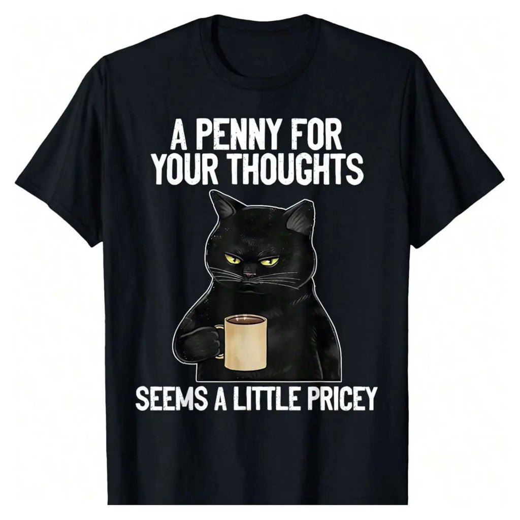 Funny Cat Saying A Penny For Your Thoughts Sarcastic Joke T-Shirt