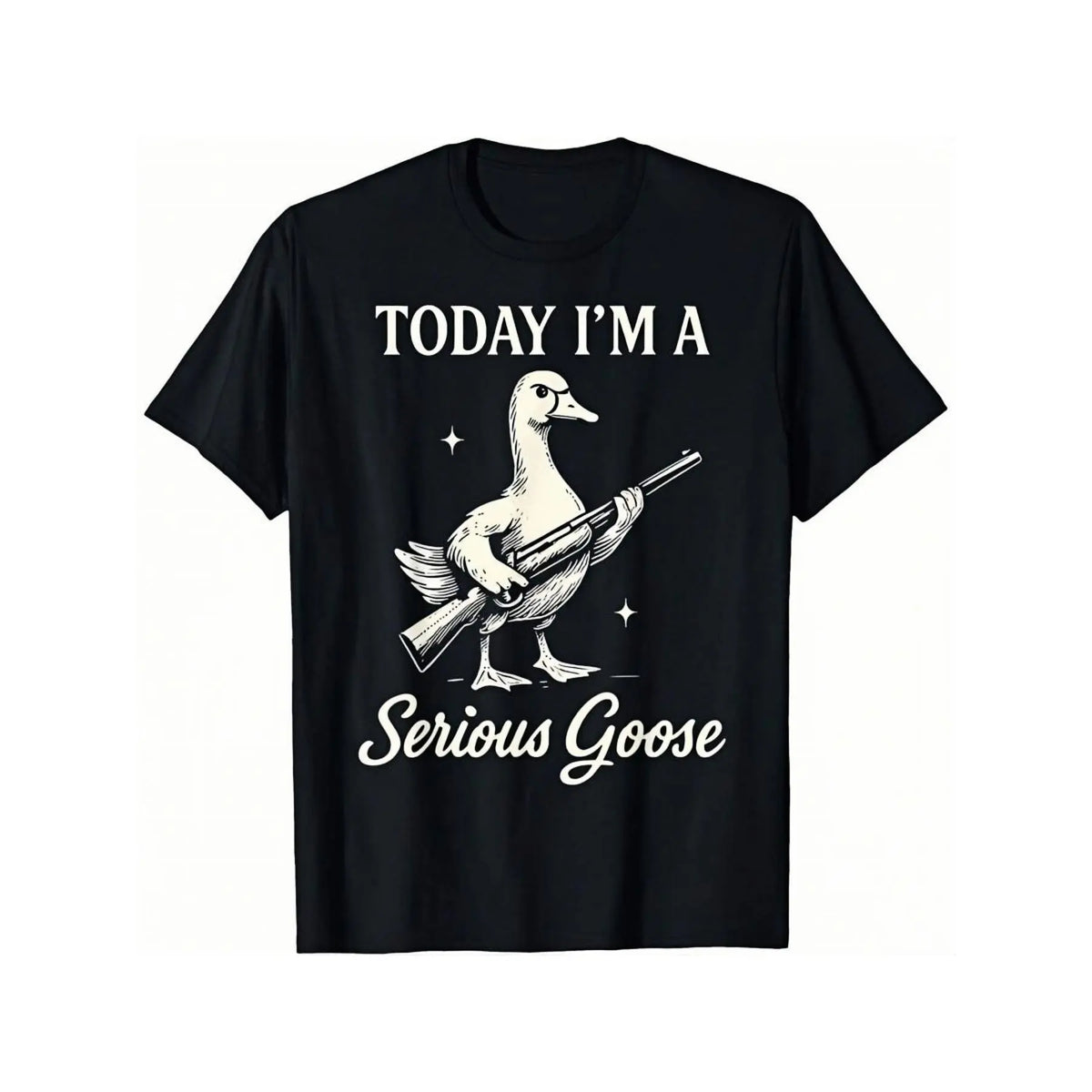 [100%25 Cotton] Graphic Tee With Serious Goose Print, Merging Quirky Animal Art And Funny Slogan, A Standout Casual Wear T-Shirt For Men And Women.