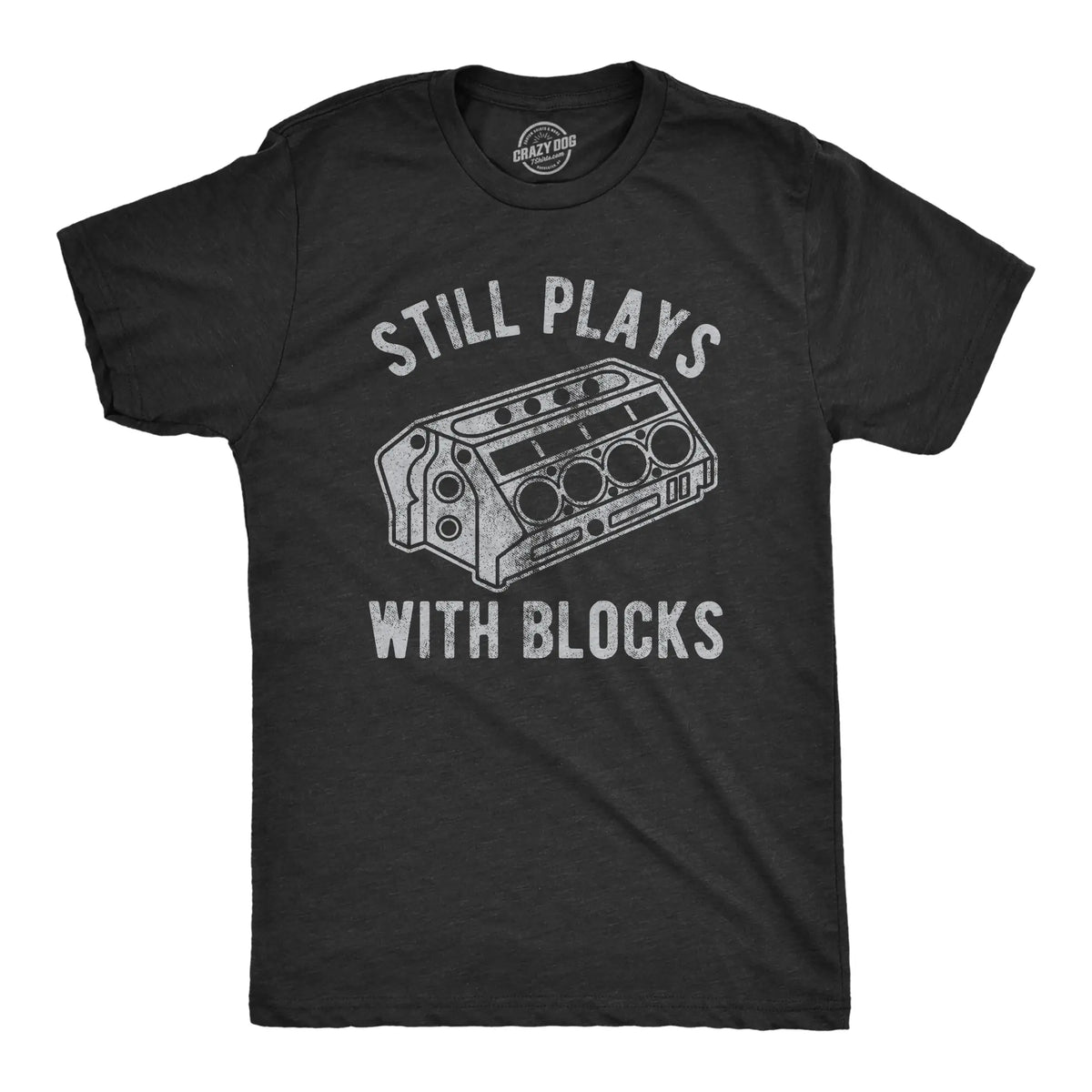 Mens Still Plays With Blocks T shirt Funny Car Mechanic Racing Garage Graphic Mens Funny T Shirts Cool Vintage Fashion T-Shirt Gift Classic Menswear Sarcastic Apparel for Men Funny Mechanic Short Sleeve Novelty Black