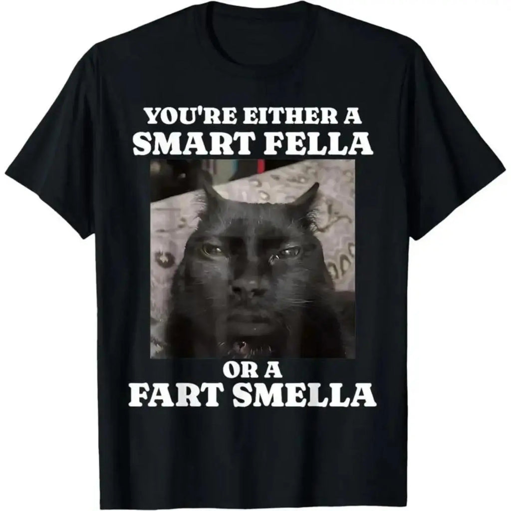 100%25 Premium Cotton T-shirt Casual Cotton shortsleeve tees You're Either a Smart Fella or a Fart Smella Funny Cat Meme T-Shirt