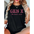 [100%25 Cotton]   Gen X Generation We Do Not Care Text Saying T-Shirt, Graphic T Shirts -  Printed Short Sleeve T-Shirt Top Golf Gift T-Shirt For Men And Women.
