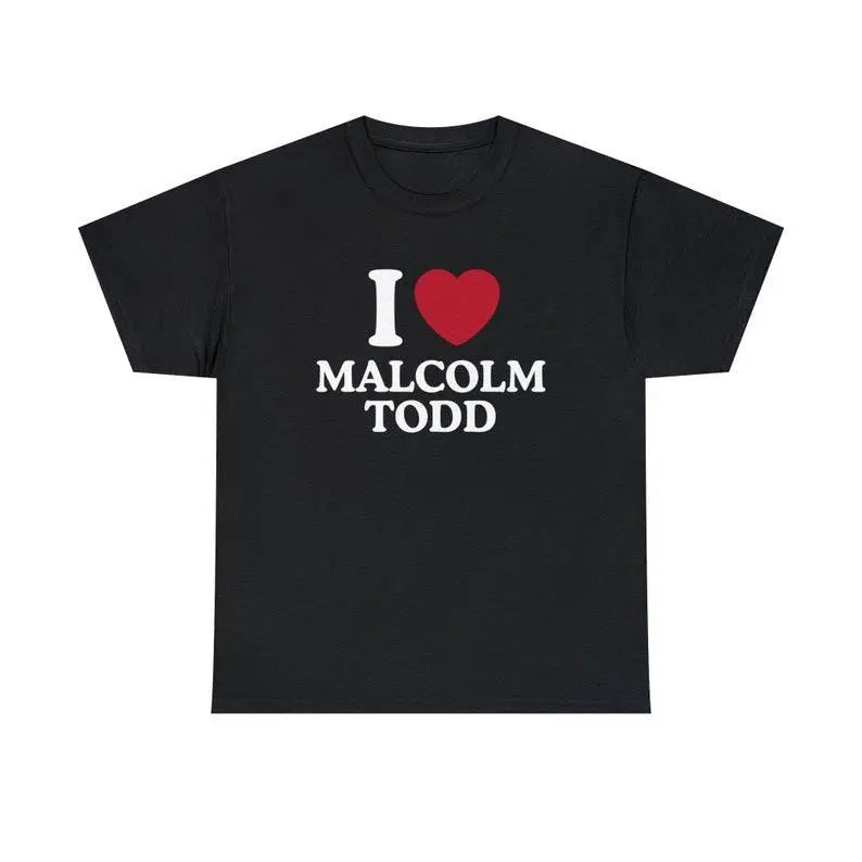 I Love Malcolm Todd Shirt