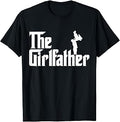 The Girl Father Gift Funny Dad Of Girls Best Father's Day T-Shirt