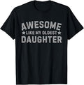 Retro Vintage Father's Day Awesome Like My Oldest Daughter T-Shirt