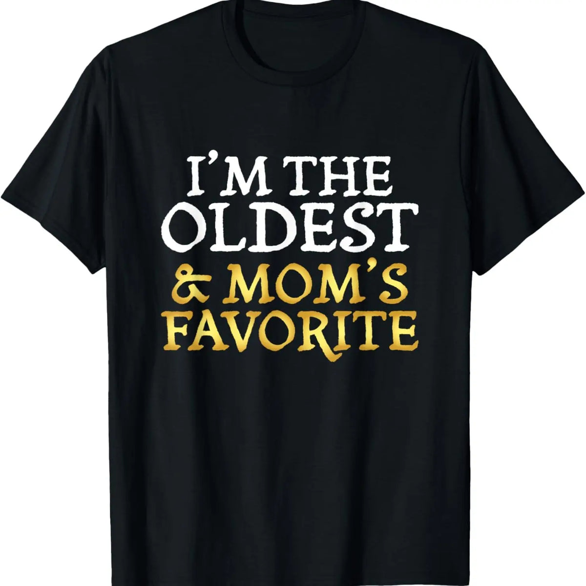 Funny Moms Favorite Son Daughter I'm Mom's Favorite T-Shirt Golf Gift T-Shirt For Men and Women