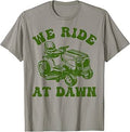 We Ride At Dawn Lawnmower Shirt Lawn Mowing Dad Yard Work T-Shirt