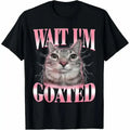 Funny Silly Cat Brainrot Wait I'm Goated Cat Meme Saying T-Shirt for Men Women graphic tee