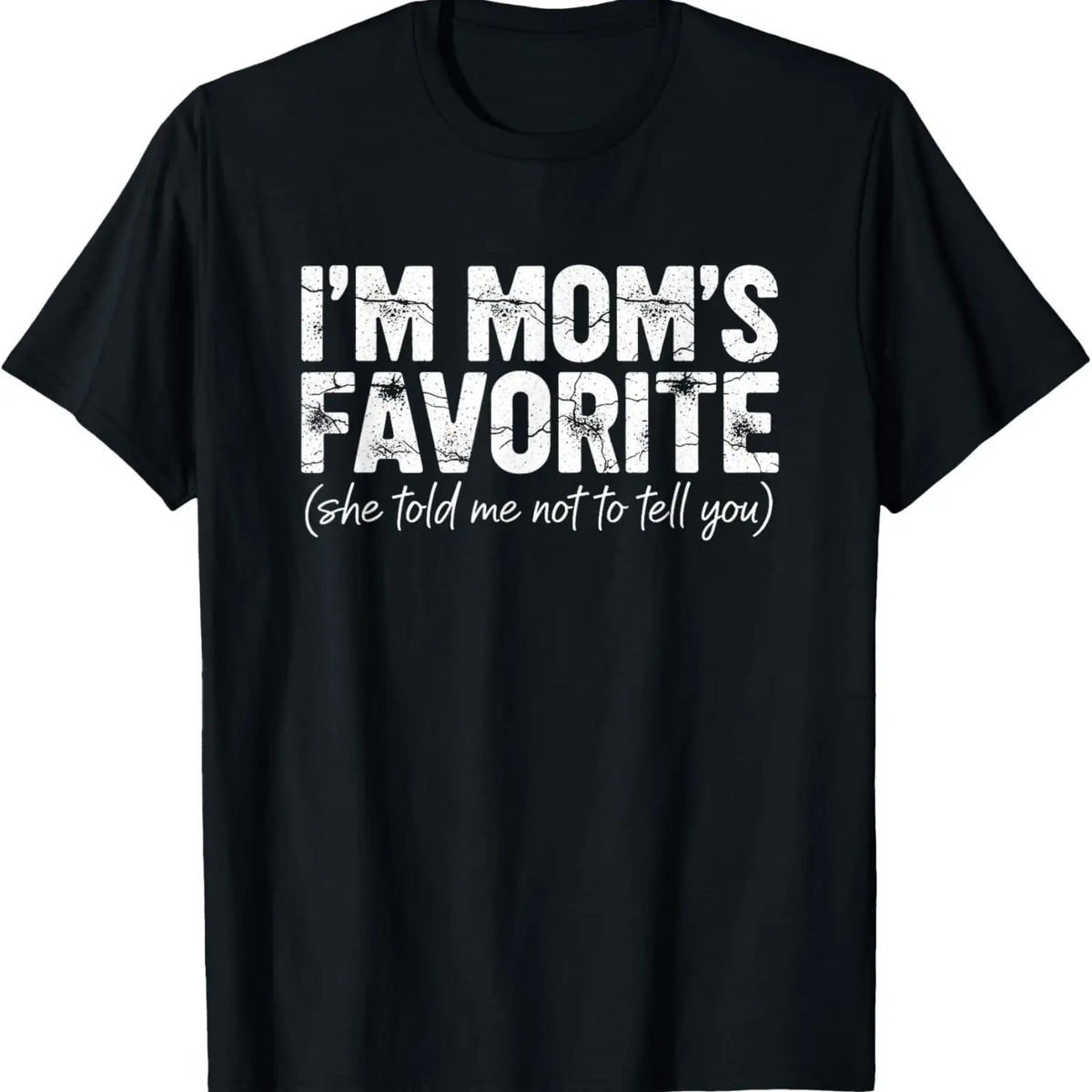 Funny Moms Favorite Son Daughter I'm Mom's Favorite T-Shirt Golf Gift T-Shirt For Men and Women