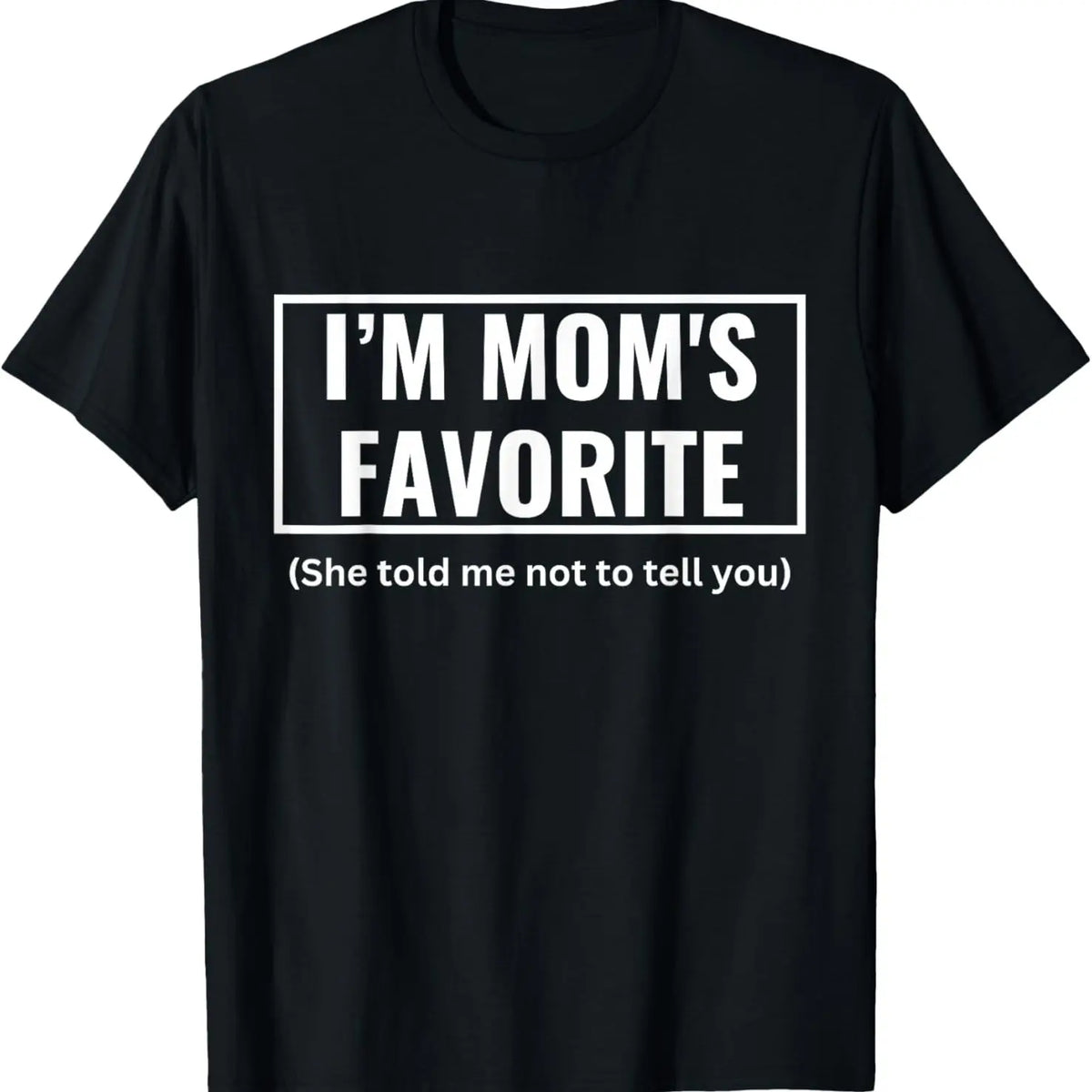 Funny Moms Favorite Son Daughter I'm Mom's Favorite T-Shirt Golf Gift T-Shirt For Men and Women