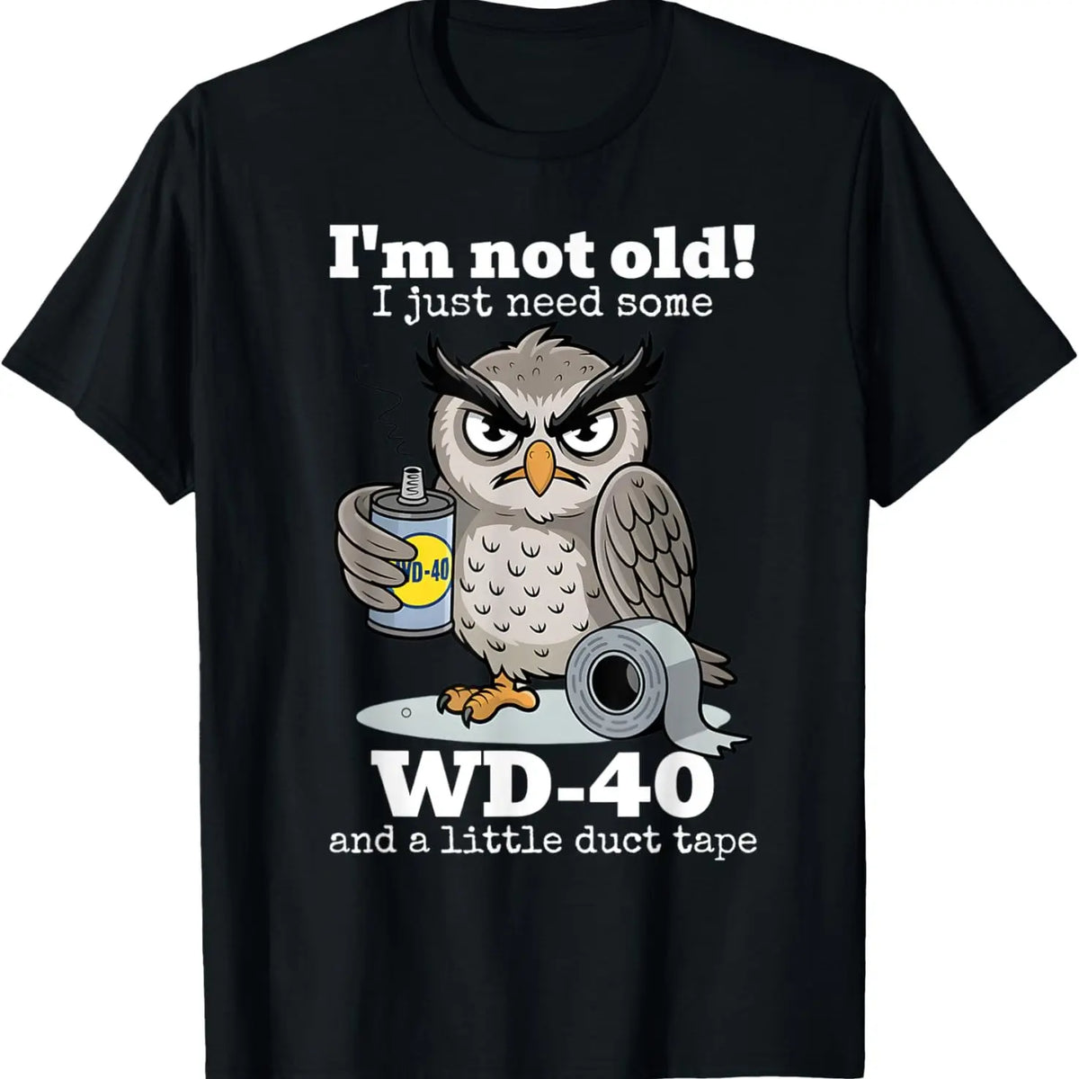 Owl I'm Not Old I Just Need Some T-Shirt