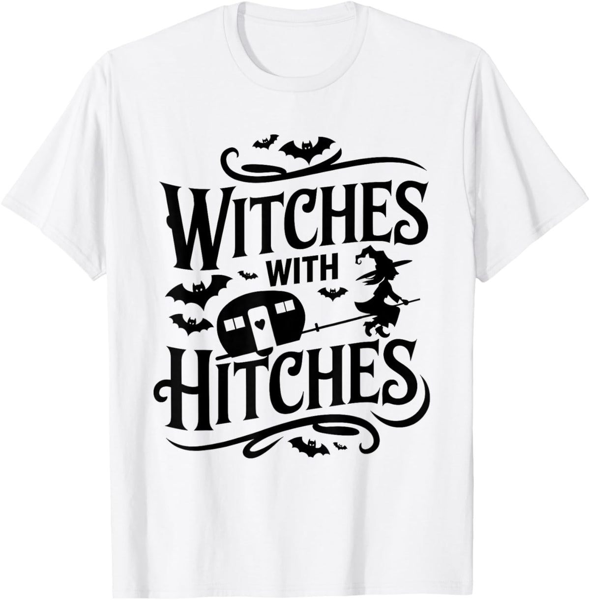 Witches With Hitches Funny Halloween Camping Witches