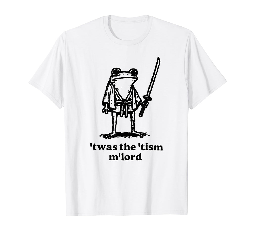 Funny T'was the 'Tism M'Lord Funny Medieval Knight Frog T-Shirt