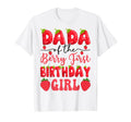 Dada Of The Berry First Birthday Girl Strawberry Lover T-Shirt