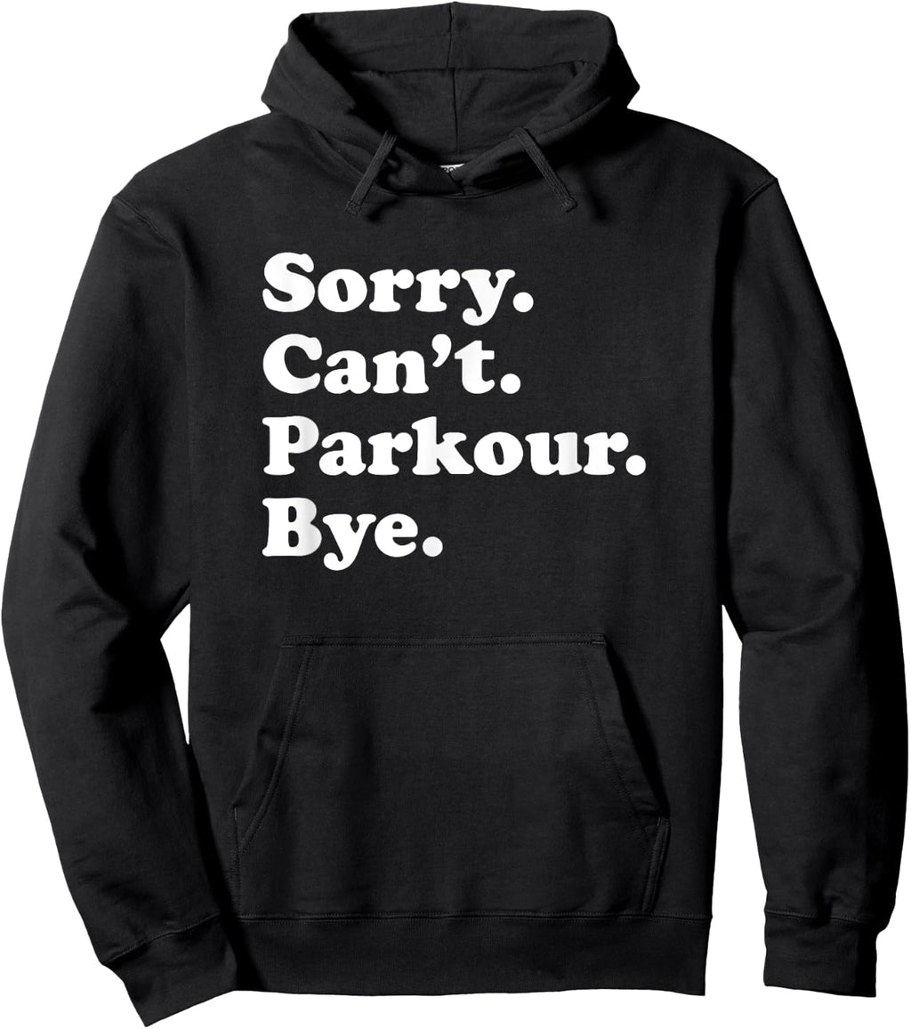 Funny Parkour Gift Women Boys or Girls Sweatshirt Hoodie
