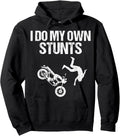 Funny I Do My Own Stunts Cool Motorcycle Gift Women Sweatshirt Hoodie