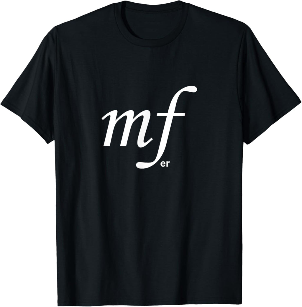 MFer - Funny Music Pun for Band Practice - Mezzo Forte