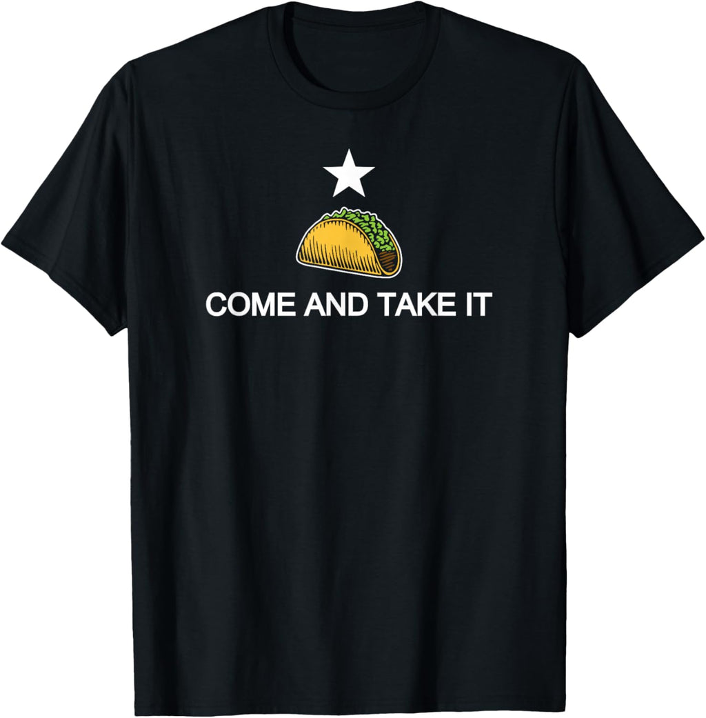 Come And Take It Funny Taco