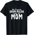 My Favorite Drum Major Calls Me Mom Funny Marching Band Mom