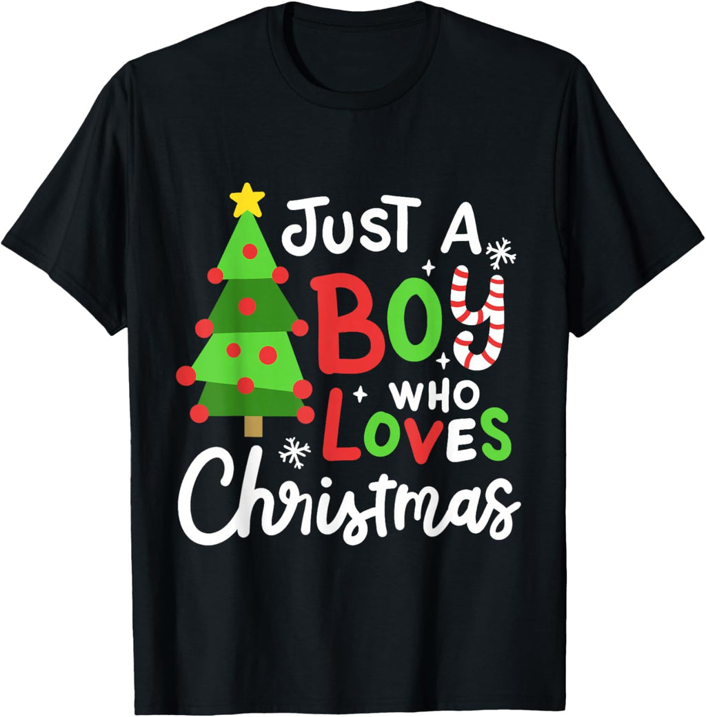 A Boy Who Loves Christmas Funny Xmas Holiday Men Boys Kids