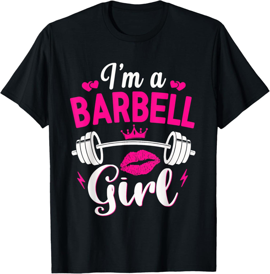 I'm A Barbell Girl Funny Weightlifter Gym & Exercise Team