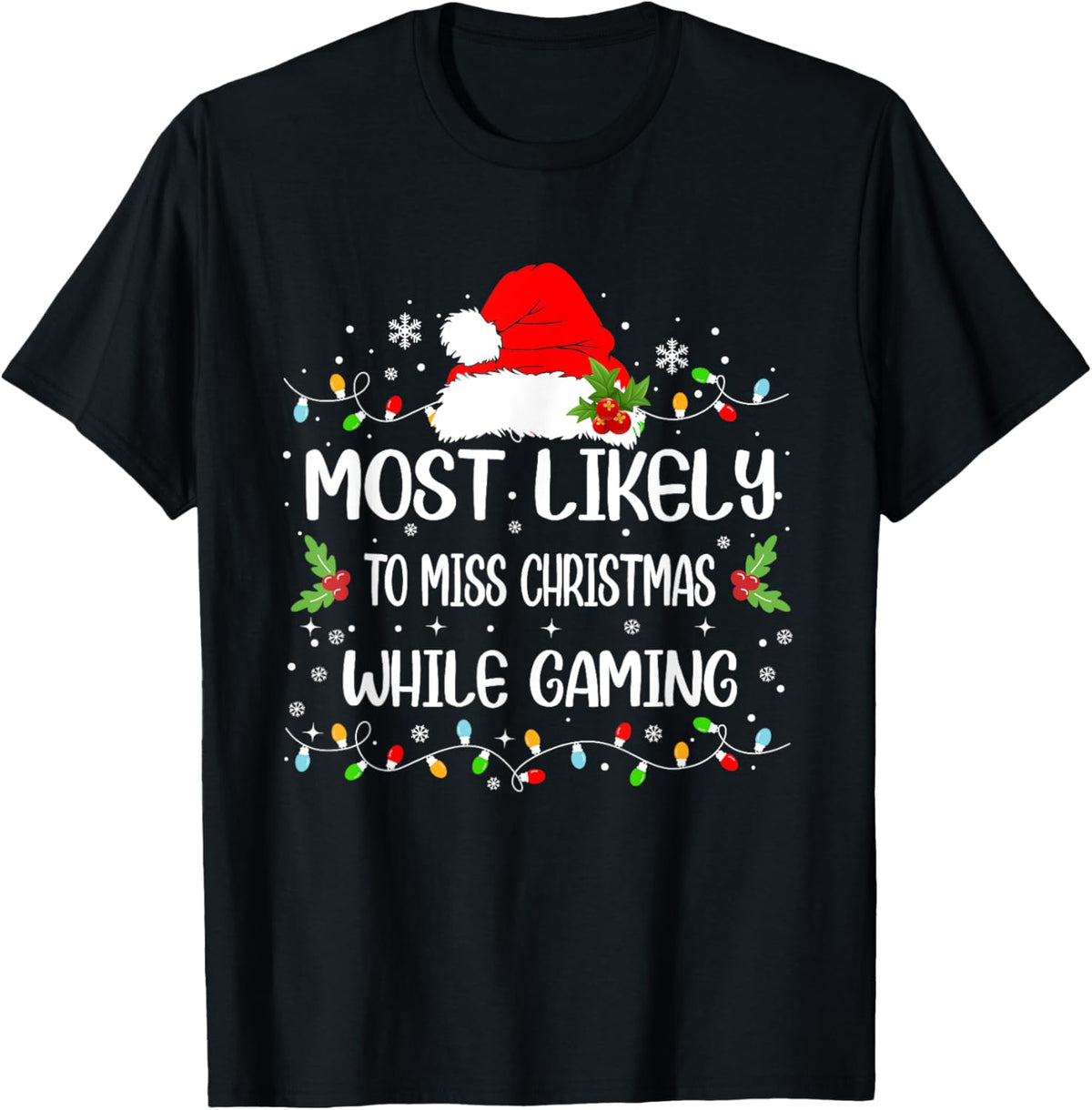 Funny Most Likely To Miss Christmas While Gaming Christmas