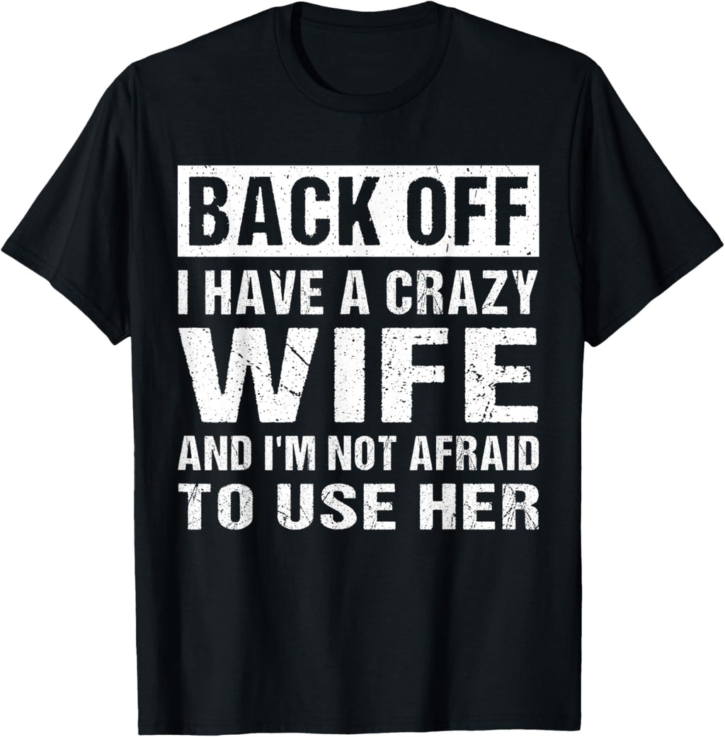 I Have A Crazy Wife Funny Husband Quote