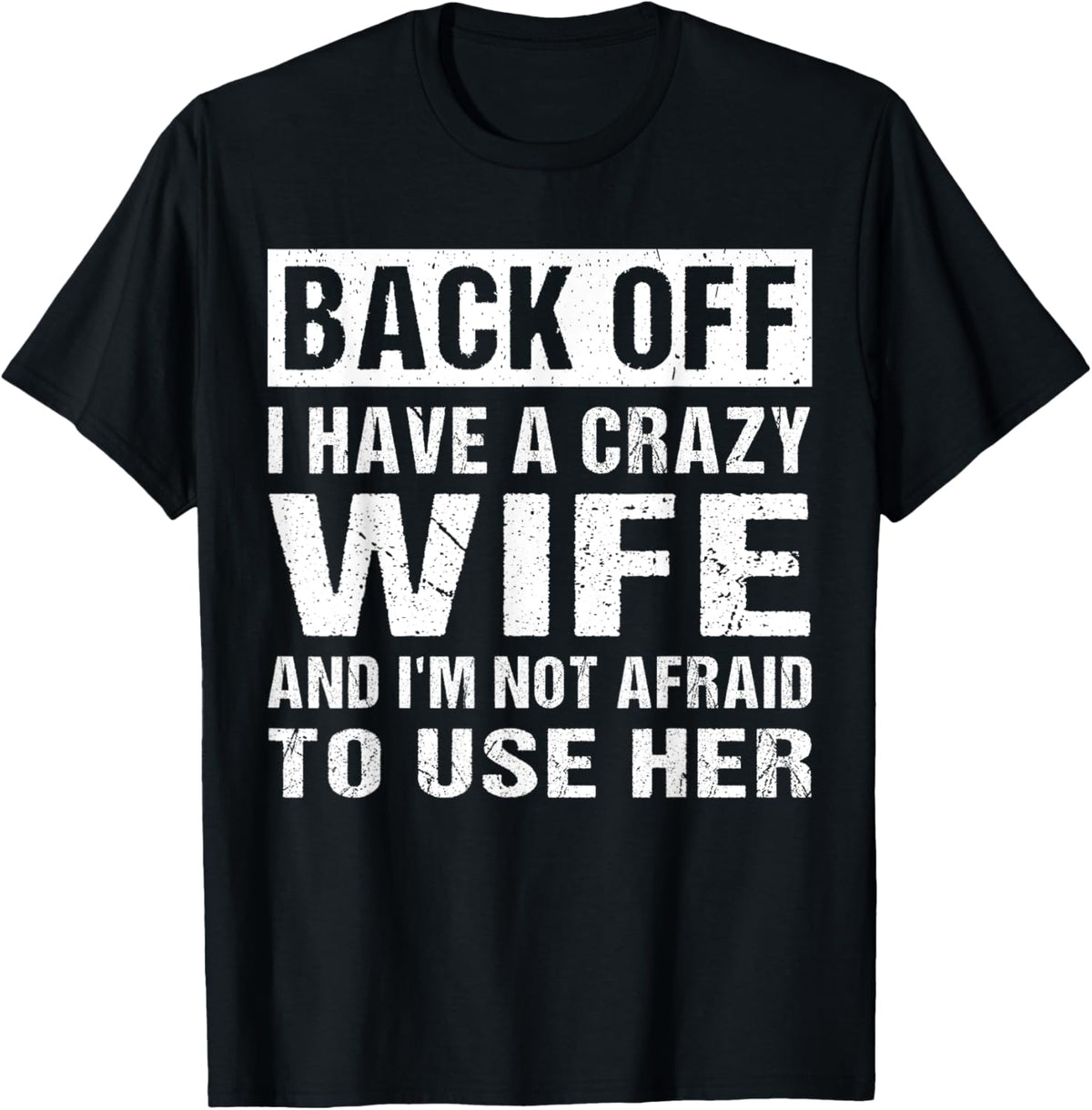 I Have A Crazy Wife Funny Husband Quote