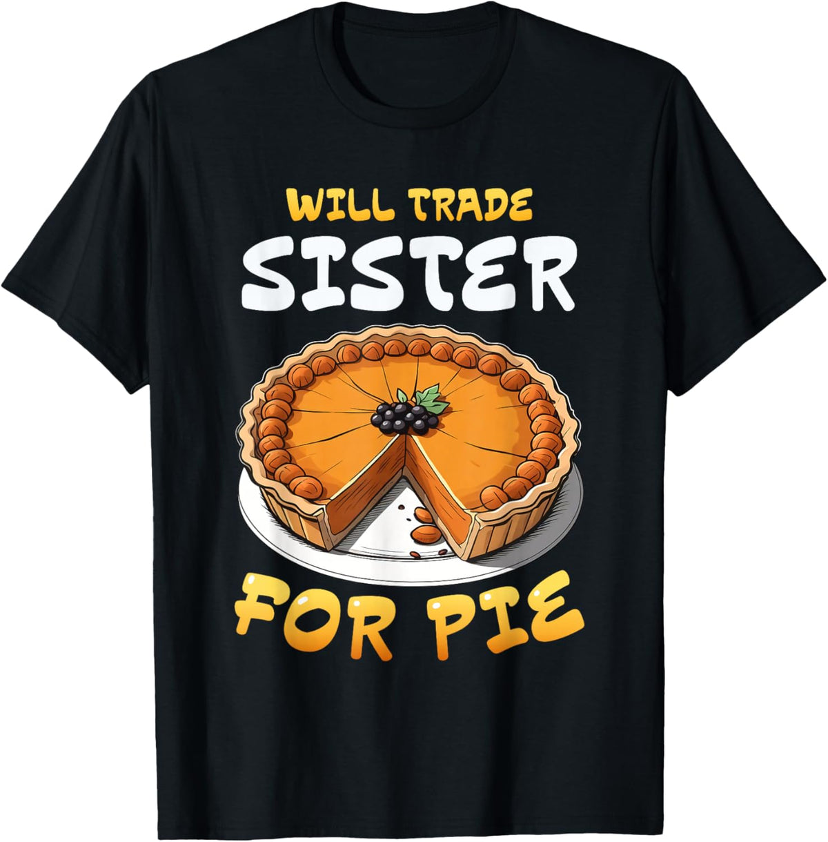 Funny Thanksgiving Will Trade Sis For Pie Family Kids