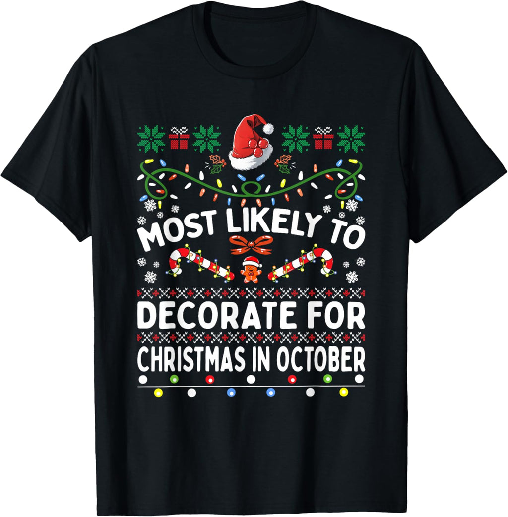 Most Likely To Decorate For Christmas October Funny Family