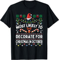 Most Likely To Decorate For Christmas October Funny Family