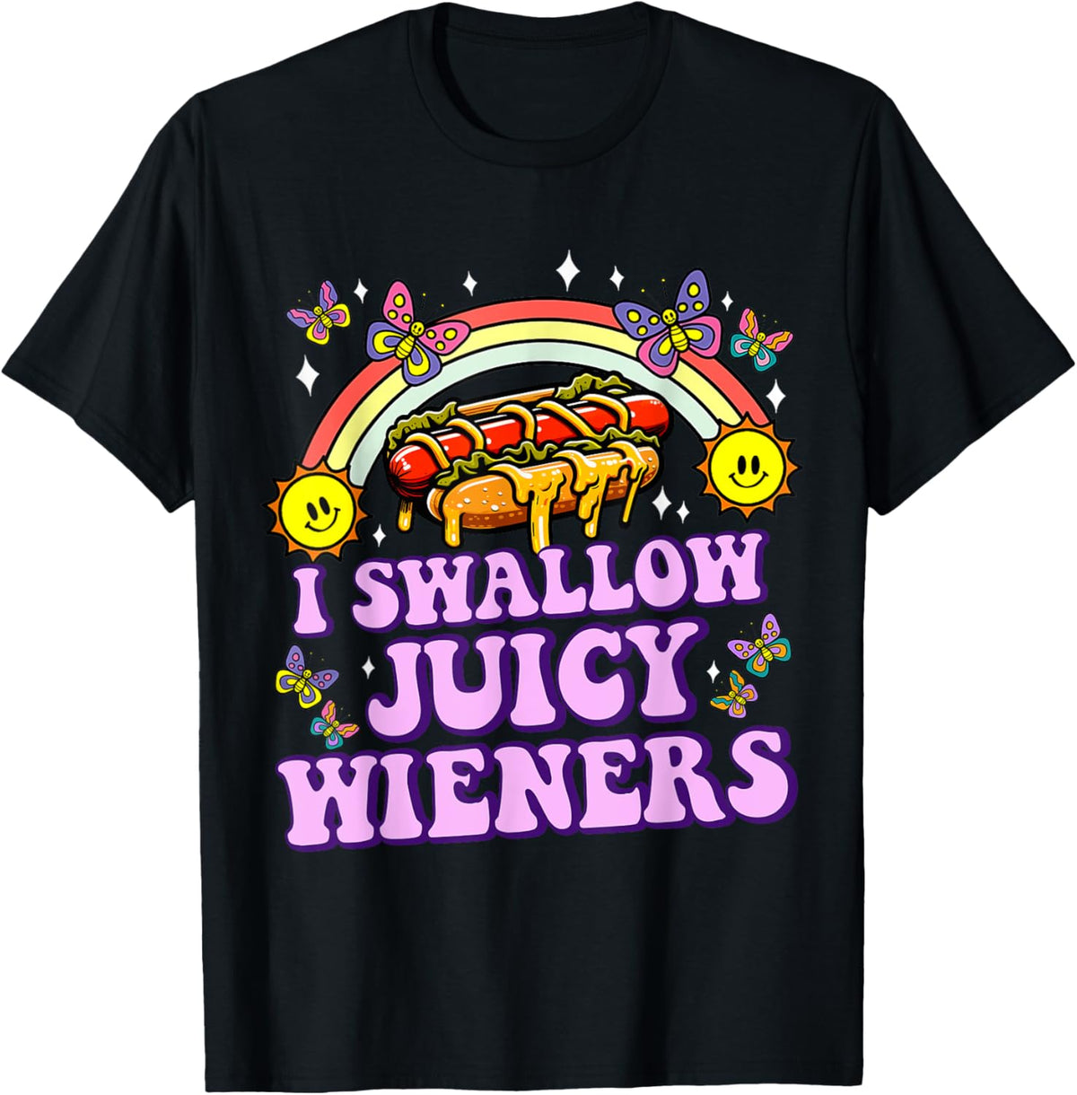I Swallow Juicy Wiener Funny Inappropriate Adult Humor Women