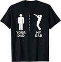 Your Dad My Dad Funny Singer Musician Father Dad Rapper T-Shirt