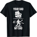 Your Dad My Dad Guitarist Artist Bass Guitar Dad Fathers Day T-Shirt