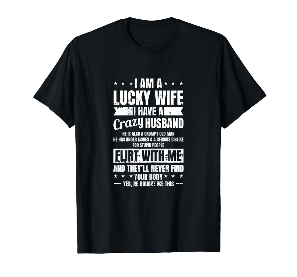 I Am A Lucky Wife Fathers Day Funny Sarcastic Women T-Shirt