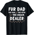 Fur Dad Man Myth Snack Dealer Fathers Day Dog Daddy Papa Pet T-Shirt