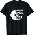 Funny Dad Shirt Measure Cut Swear Handyman Father Day Tshirt T-Shirt
