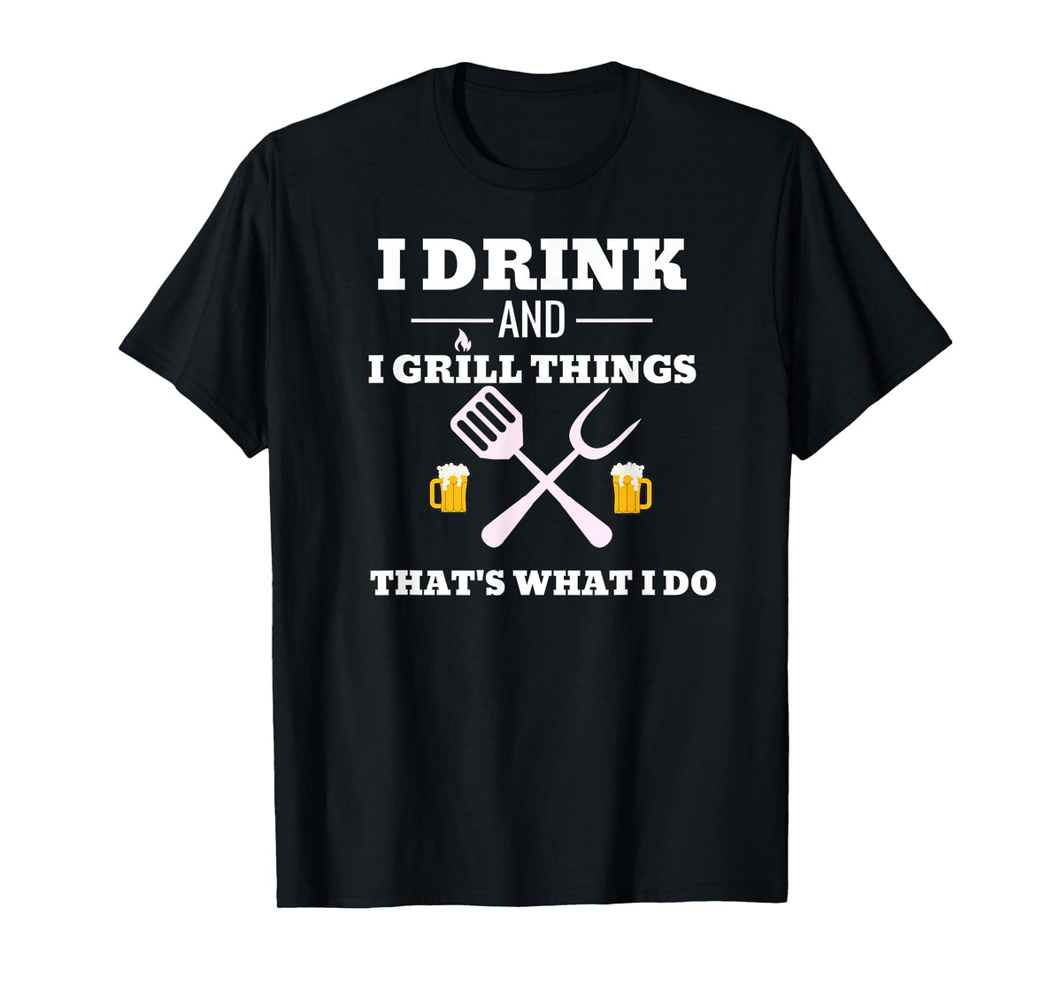 Funny Drink Beer Grill Shirt Dad Father's Day Gift Tee T-Shirt