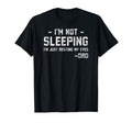 I'm Not Sleeping Just Resting My Eyes Funny Tee Father's Day T-Shirt