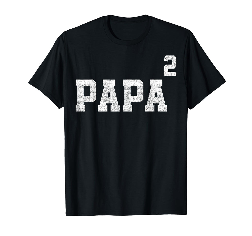 Papa Of Two Second Time Dad Fathers Day Outfit T-Shirt
