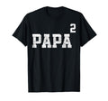 Papa Of Two Second Time Dad Fathers Day Outfit T-Shirt