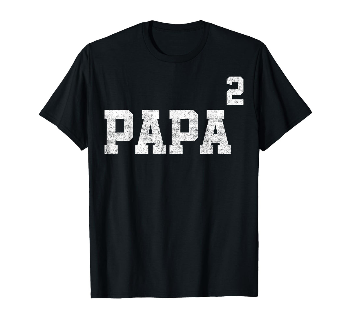Papa Of Two Second Time Dad Fathers Day Outfit T-Shirt