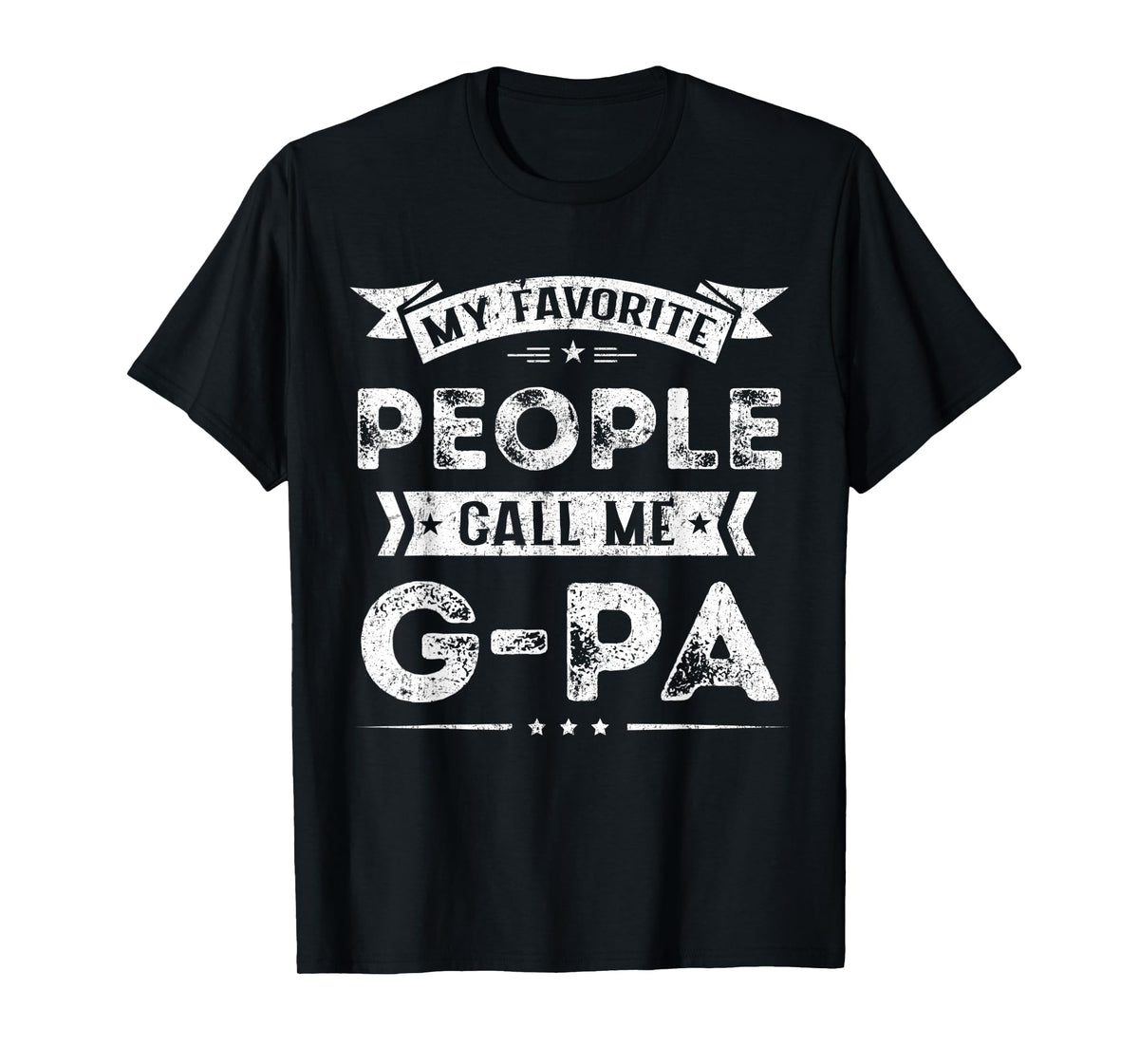 Mens My Favorite People Call Me G-Pa Funny Fathers Day T-Shirt