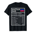 Haitian Dad Nutrition Facts National Pride Father's Day T-Shirt