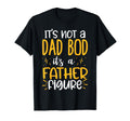 It's Not A Dad Bod Its A Father Figure T-Shirt