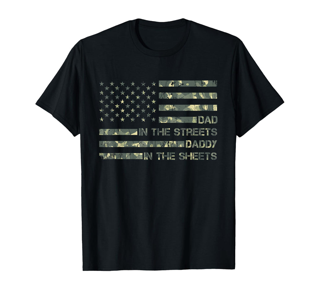 Dad In The Streets Daddy In The Sheets, Presents For Dad T-Shirt