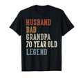 Husband Dad Grandpa 70 Year Old Legend 70th Birthday T-Shirt