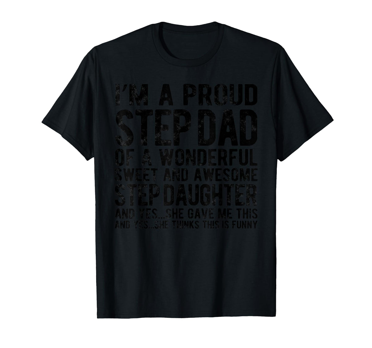 Funny Step Dad Fathers Day For Step Daughter Stepdad gifts T-Shirt