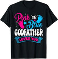 Pink or Blue Godfather Loves You Gender Reveal soon to be T-Shirt